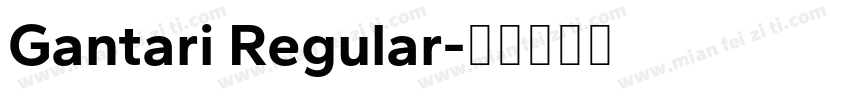 Gantari Regular字体转换